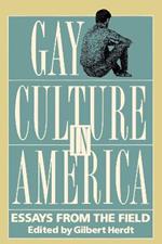 Gay Culture in America: Essays from the Field