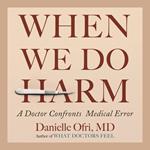 When We Do Harm