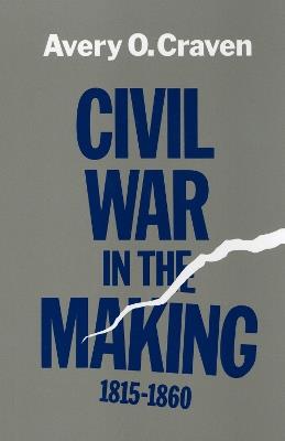Civil War in the Making, 1815-1860 - cover