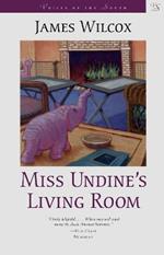 Miss Undine's Living Room: A Novel
