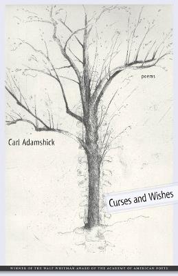Curses and Wishes: Poems - Carl Adamshick - cover