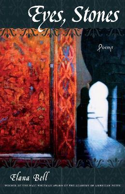 Eyes, Stones: Poems - Elana Bell - cover