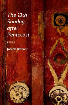 The 13th Sunday after Pentecost: Poems - Joseph Bathanti - cover