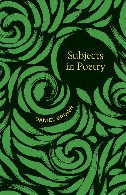 Subjects in Poetry - Daniel Brown - cover