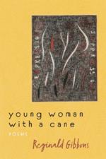 Young Woman with a Cane: Poems