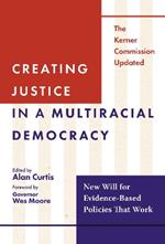 Creating Justice in a Multiracial Democracy: New Will for Evidence-Based Policies That Work