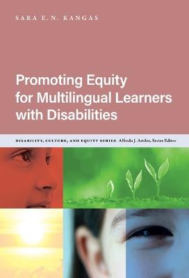 Promoting Equity for Multilingual Learners with Disabilities - Sara E. N. Kangas - cover