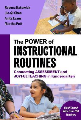 The Power of Instructional Routines: Connecting Assessment and Joyful Teaching in Kindergarten - Rebeca Itzkowich,Jie-Qi Chen,Anita Evans - cover