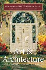 The New Encyclopedia of Southern Culture: Volume 21: Art and Architecture