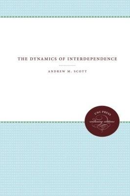 The Dynamics of Interdependence - Andrew M. Scott - cover