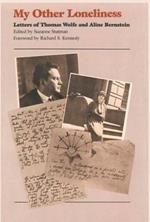 My Other Loneliness: Letters of Thomas Wolfe and Aline Bernstein