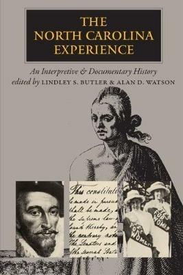 The North Carolina Experience: An Interpretive and Documentary History - cover