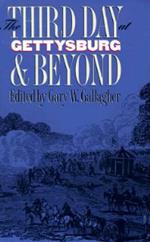 The Third Day at Gettysburg and Beyond