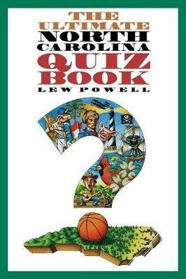 The Ultimate North Carolina Quiz Book - Lew Powell - cover