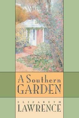 A Southern Garden - Elizabeth Lawrence - cover