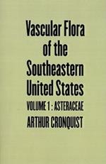 Vascular Flora of the Southeastern United States: Vol. I: Asteraceae