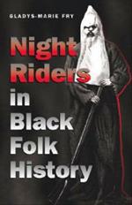 Night Riders in Black Folk History