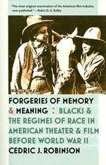 Forgeries of Memory and Meaning: Blacks and the Regimes of Race in American Theater and Film before World War II