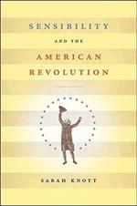 Sensibility and the American Revolution