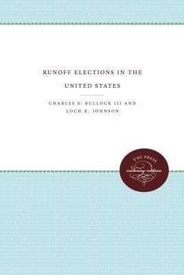 Runoff Elections in the United States - Loch K. Johnson - cover