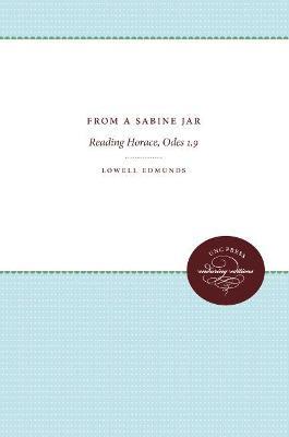 From a Sabine Jar: Reading Horace, Odes 1.9 - Lowell Edmunds - cover