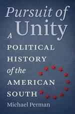 Pursuit of Unity: A Political History of the American South