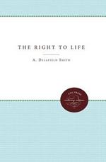The Right to Life: A Legal Approach to Society's Responsibility to the Individual