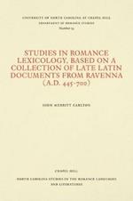 Studies in Romance Lexicology, Based on a Collection of Late Latin Documents from Ravenna (A.D. 445-700)