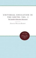 Universal Education in the South: Vol. 2, The Southern Education Movement