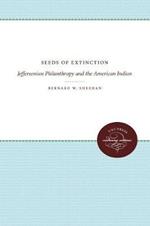 Seeds of Extinction: Jeffersonian Philanthropy and the American Indian