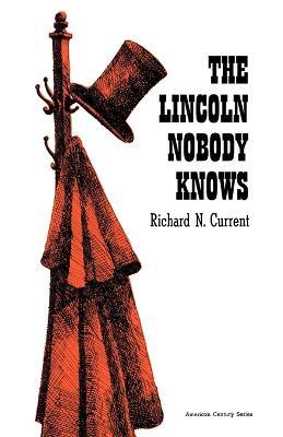 Lincoln Nobody Knows - Richard Nelson Current - cover