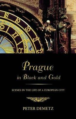 Prague in Black and Gold - Peter Demetz - cover