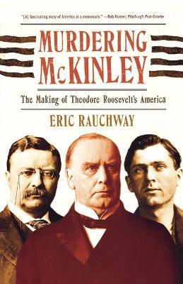 Murdering McKinley - Eric Rauchway - cover