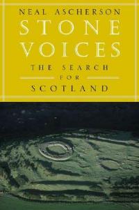 Stone Voices: The Search for Scotland - Neal Ascherson - cover