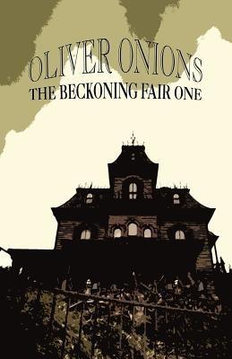 The Beckoning Fair One - Oliver Onions - cover