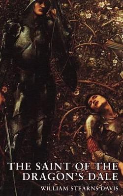 The Saint of the Dragon's Dale - William Stearns Davis - cover