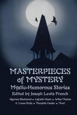 Masterpieces of Mystery: Mystic-Humorous Stories - cover
