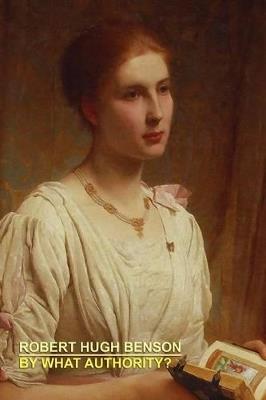 By What Authority? - Robert, Hugh Benson - cover