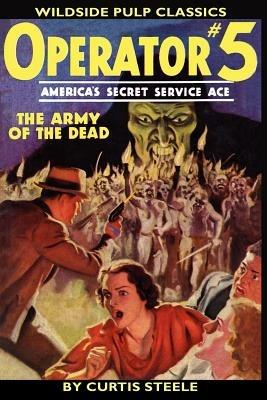 Operator #5: The Army of the Dead - Curtis Steele - cover