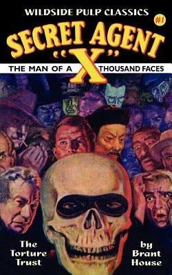 Secret Agent "X": The Torture Trust - Brant House - cover