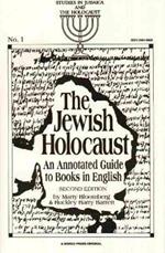 The Jewish Holocaust: an Annotated Guide to Books in English