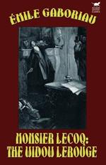 Monsieur Lecoq: The Widow LeRouge