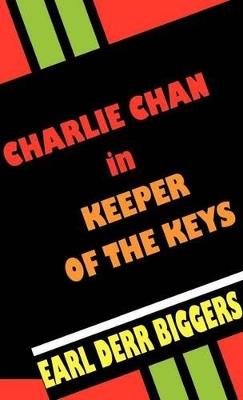 Charlie Chan in Keeper of the Keys - Earl Derr Biggers - cover