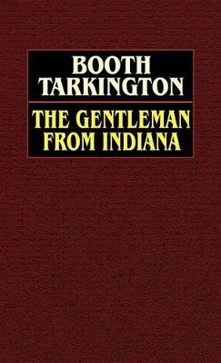 The Gentleman from Indiana - Booth Tarkington - cover