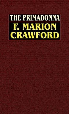 The Primadonna - F. Marion Crawford - cover