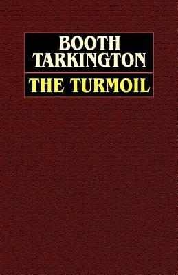 The Turmoil - Booth Tarkington - cover