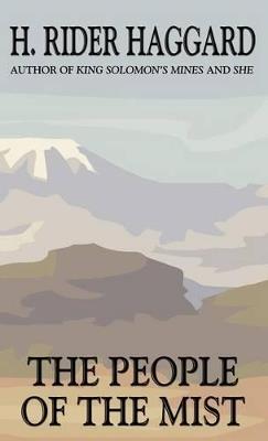 The People of the Mist - H. Rider Haggard - cover