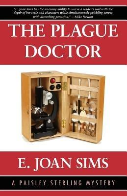 The Plague Doctor: A Paisley Sterling Mystery - E., Joan Sims - cover