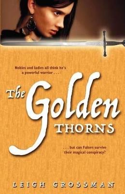 The Golden Thorns - Leigh Ronald Grossman - cover