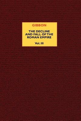 The Decline and Fall of the Roman Empire (vol. 3) - Edward Gibbon - cover
